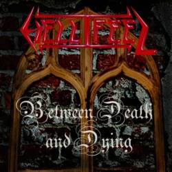 Hell I Feel : Between Death And Dying